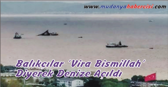 Balklar 'Vira Bismillah' Diyerek Denize Ald